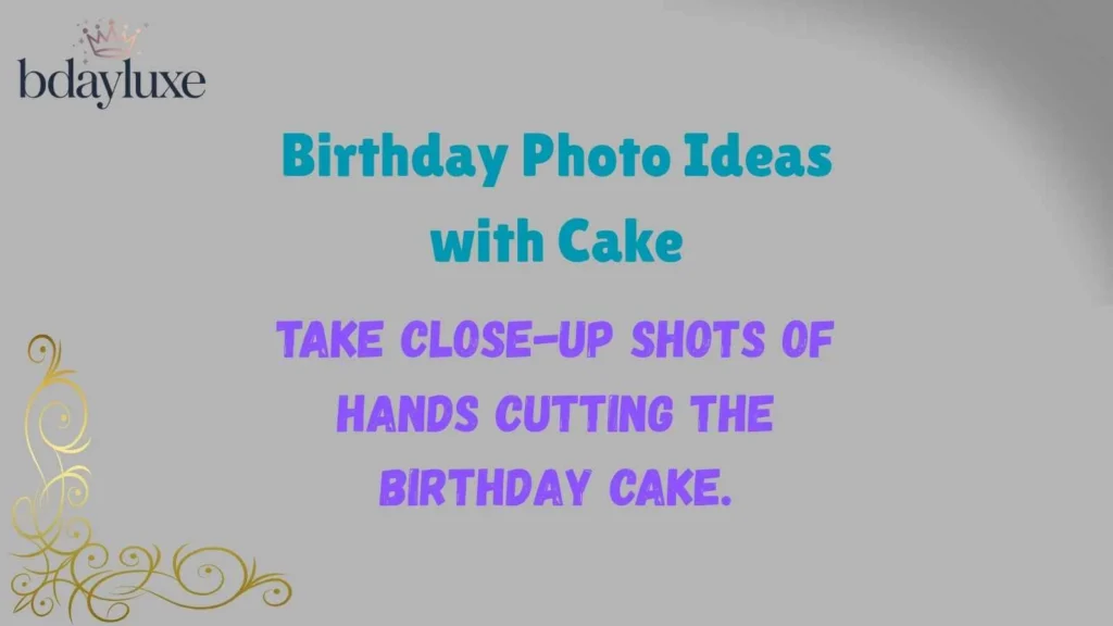 Birthday Photo Ideas with Cake