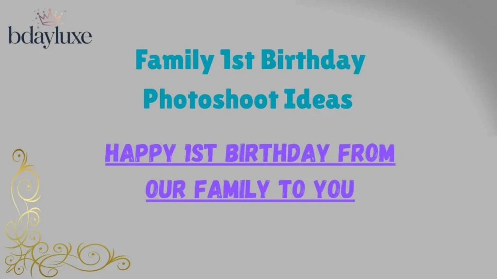 Family 1st Birthday Photoshoot Ideas 