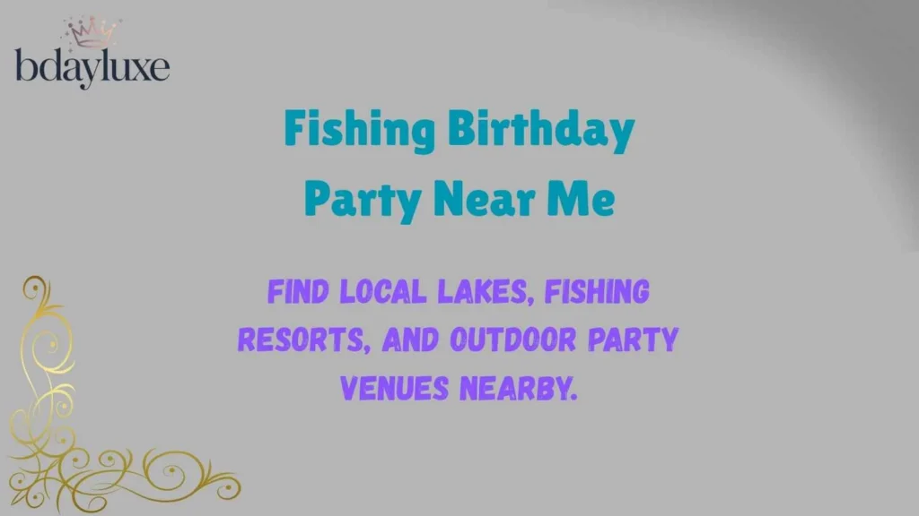 Fishing Birthday Party Near Me