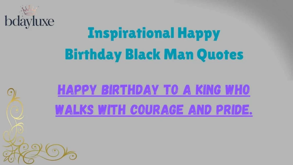 Inspirational Happy Birthday Black Man Quotes