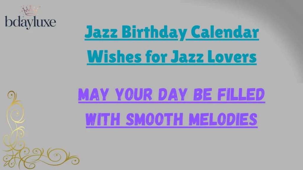 Jazz Birthday Calendar Wishes for Jazz Lovers