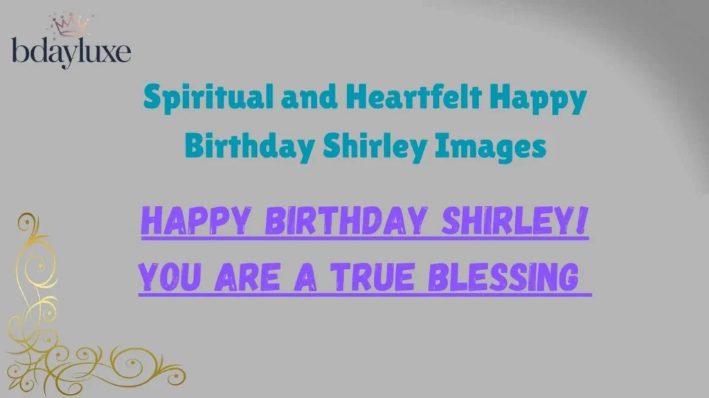 Spiritual and Heartfelt Happy Birthday Shirley Images
