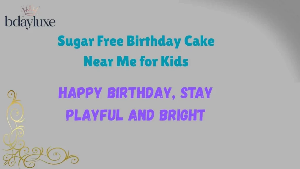 Sugar Free Birthday Cake Near Me for Kids