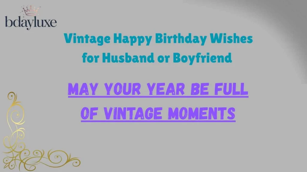 Vintage Happy Birthday Wishes for Husband or Boyfriend 