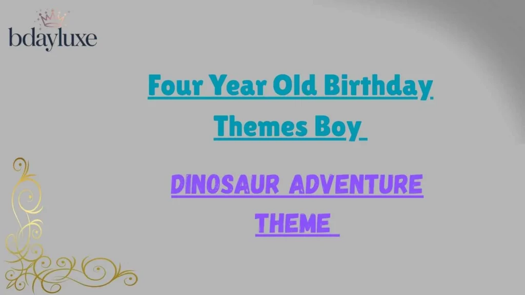 Four Year Old Birthday Themes Boy 