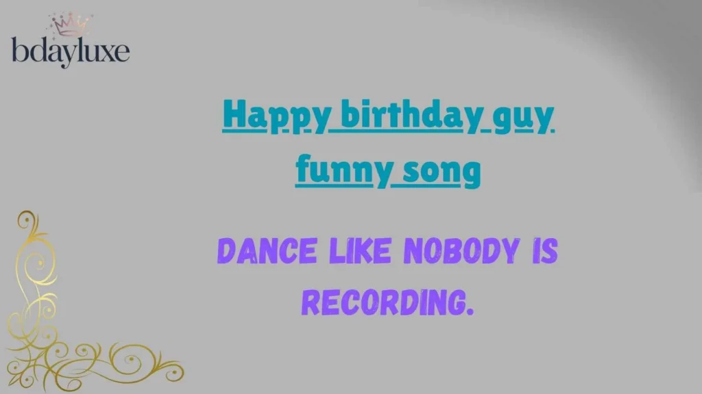 Happy birthday guy funny song