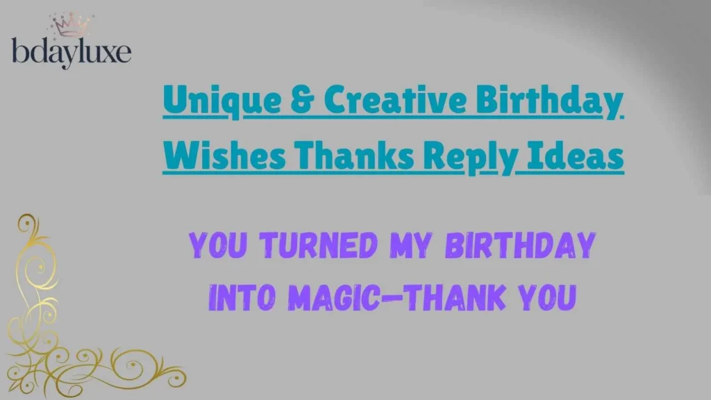 Unique & Creative Birthday Wishes Thanks Reply Ideas