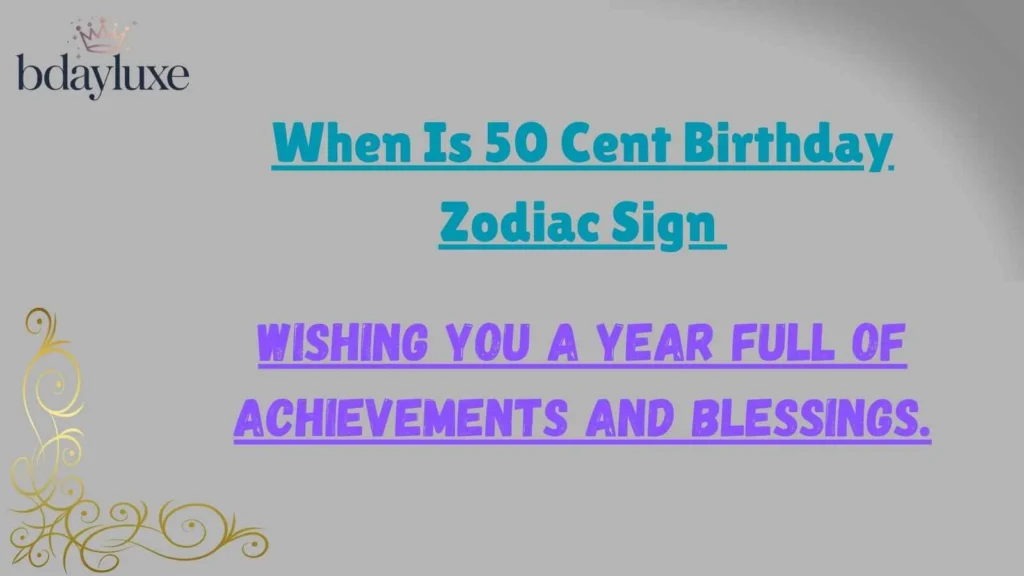 When Is 50 Cent Birthday Zodiac Sign