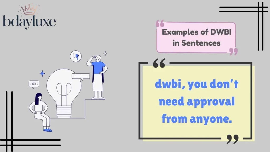 Examples of DWBI in Sentences