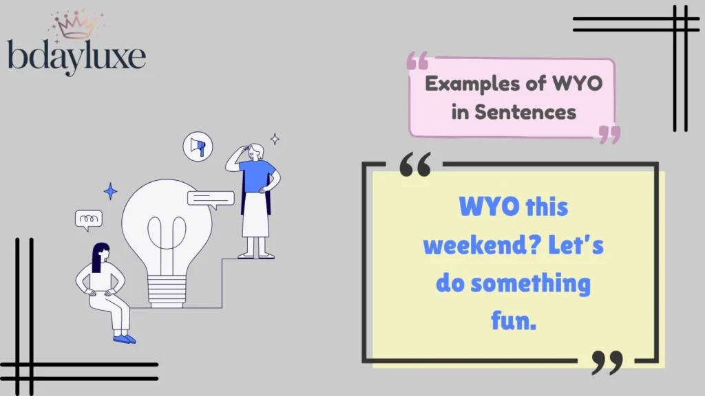Examples of WYO in Sentences