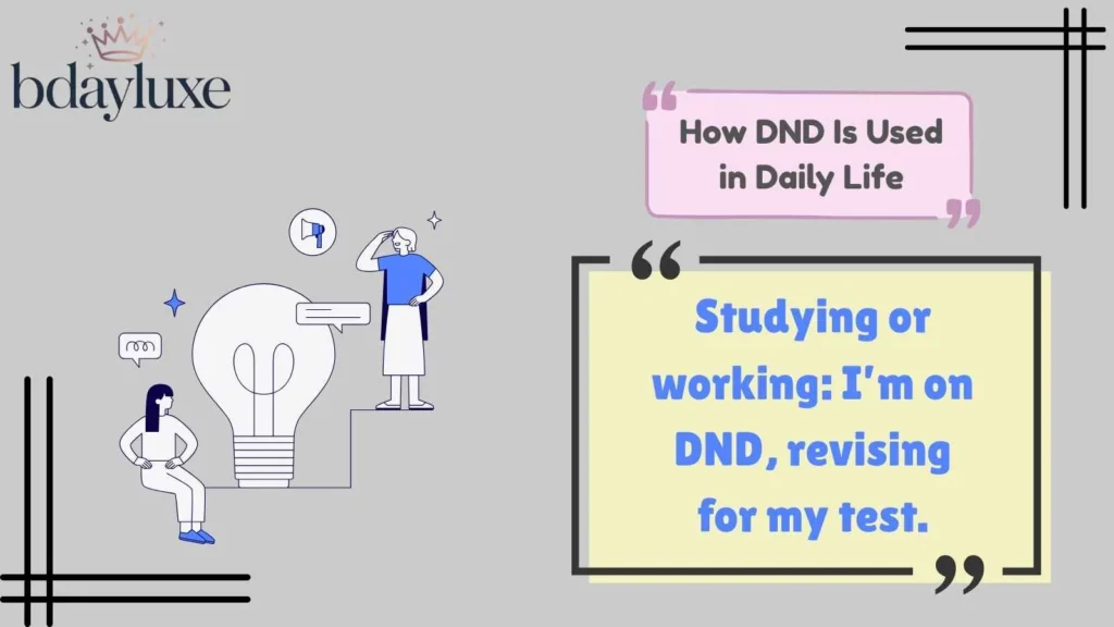 How DND Is Used in Daily Life