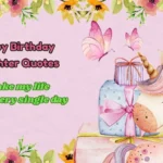 Happy Birthday Daughter Quotes