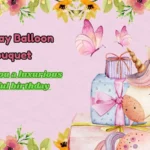 Birthday Balloon Bouquet