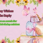 Birthday Wishes Thanks Reply