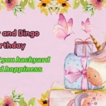 Bluey and Bingo Birthday