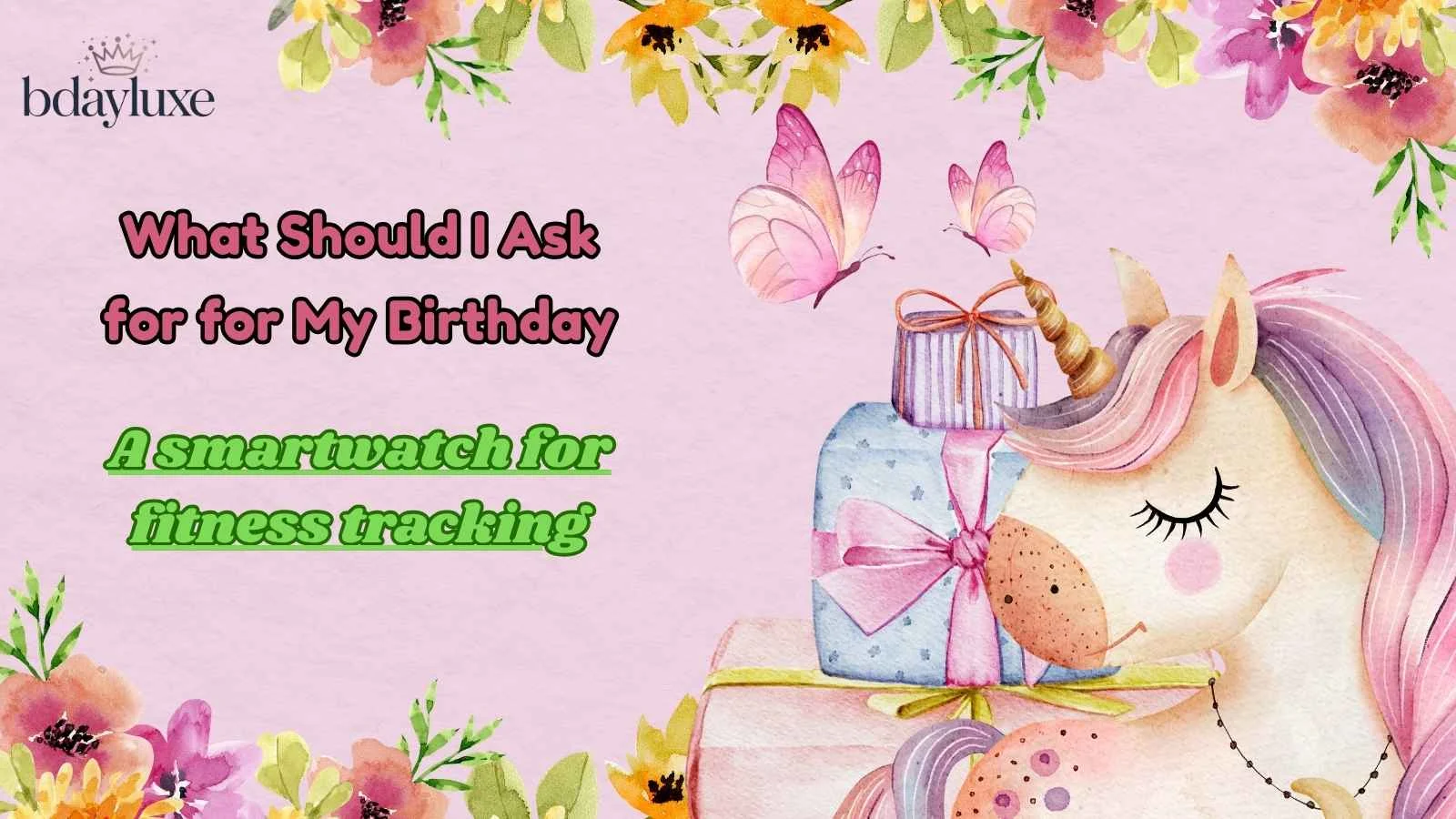 What Should I Ask for for My Birthday