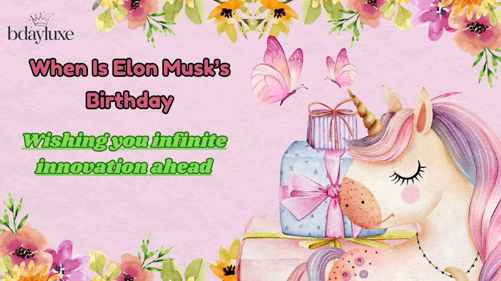 When Is Elon Musk’s Birthday