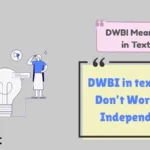 DWBI Meaning in Text